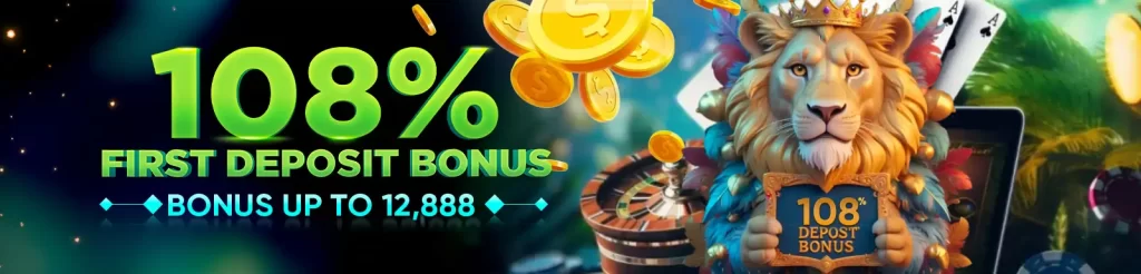 108% First Deposit Bonus