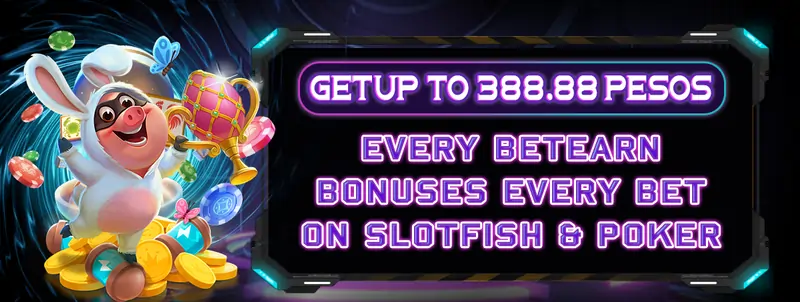 get up to P388,88  every bet on poker and slotfish!